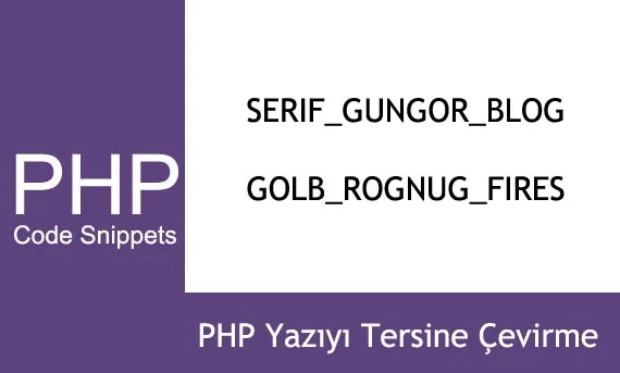 PHP ile Yazıyı Tersine Çevirme