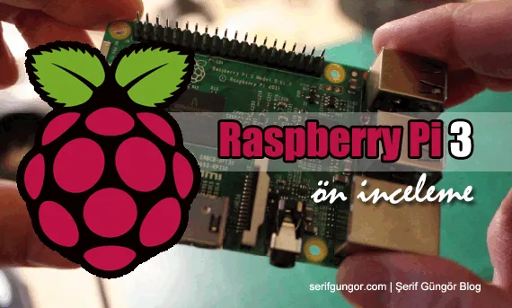 Raspberry Pi 3 Ön inceleme