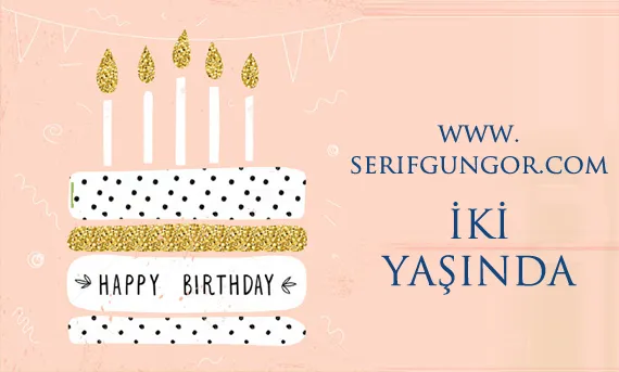 Şerif Güngör Blog İki Yaşında !