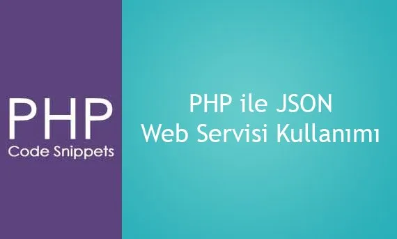 PHP Json ile Web Servisi Kullanma